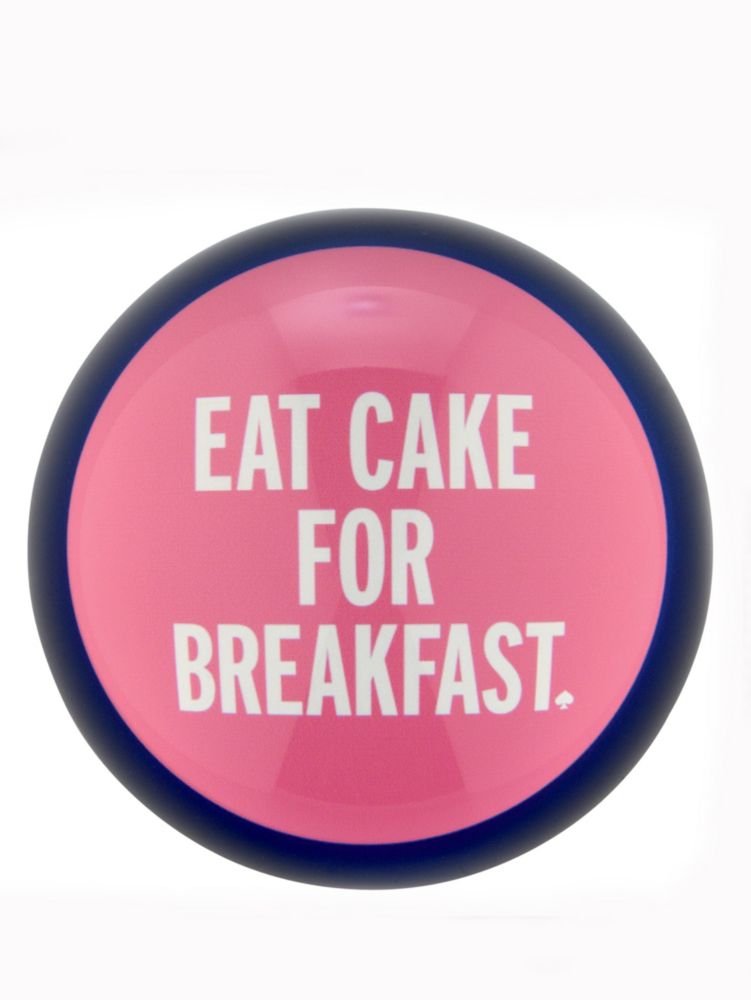 Things We Love Eat Cake For Breakfast Paperweight, , Product